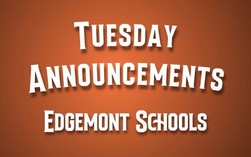 Tuesday Announcements
